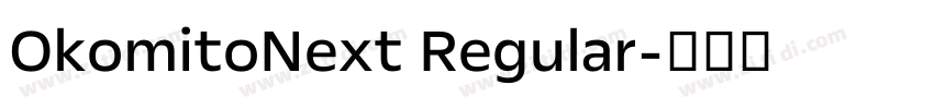 OkomitoNext Regular字体转换